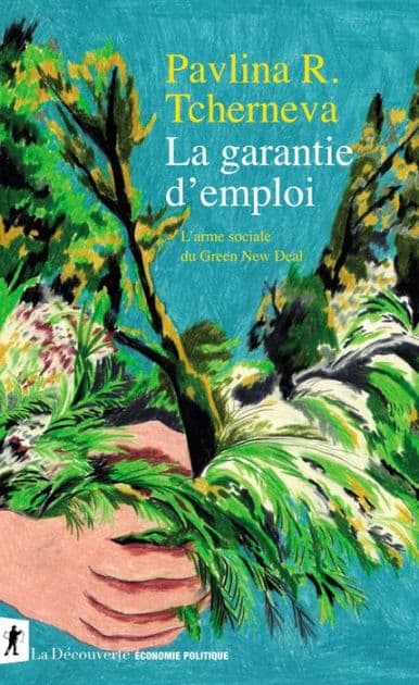 La garantie d'emploi by Pavlina R. Tcherneva