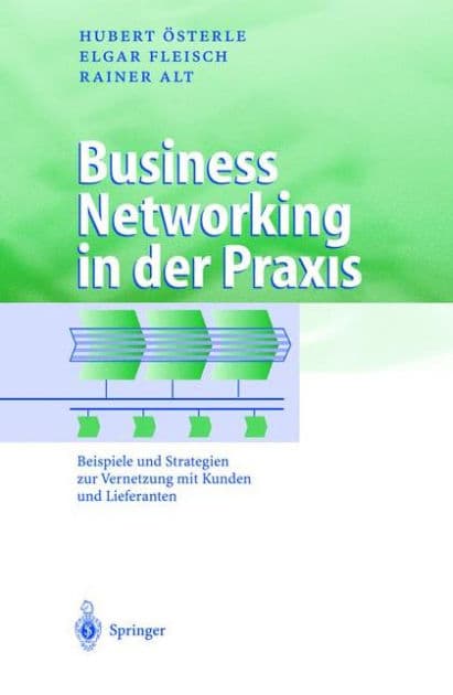 Business Networking in der Praxis: Beispiele und Strategien zur Vernetzung mit Kunden und Lieferanten by Hubert ïsterle
