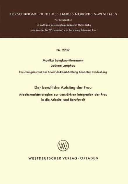Der berufliche Aufstieg der Frau: Arbeitsmarktstrategien zur verstärkten Integration der Frau in die Arbeits- und Berufswelt by Monika Langkau-Herrmann