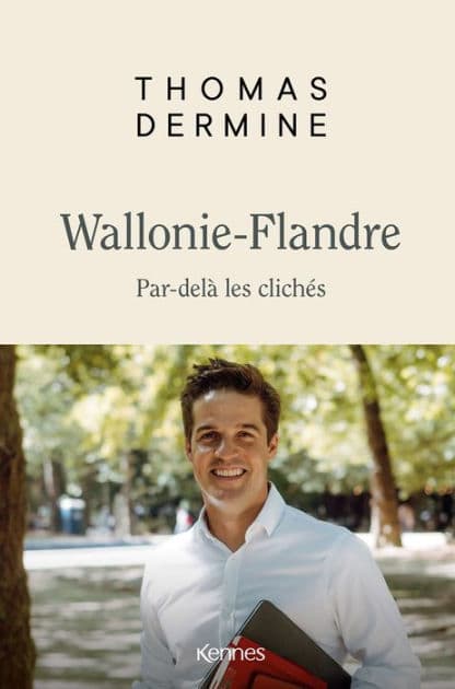 Wallonie- Flandre - Par-delà les clichés by Thomas Dermine