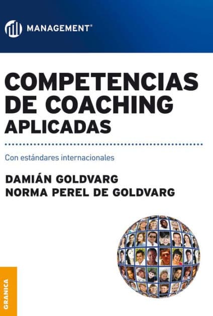 Competencias de coaching aplicadas: Con estándares internacionales by Damián Goldvarg