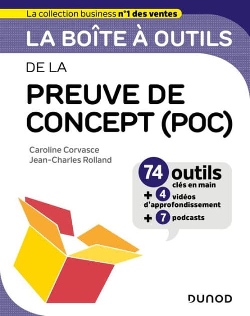 La boîte à outils de la preuve de concept (POC): 74 outils clés en main by Caroline Corvasce