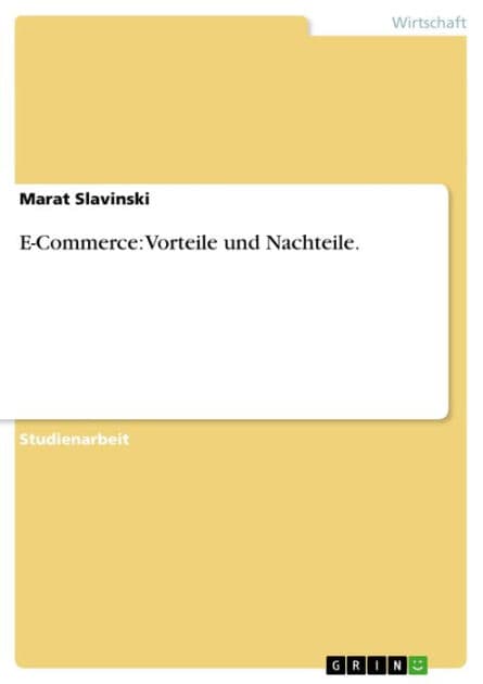 E-Commerce: Vorteile und Nachteile. by Marat Slavinski