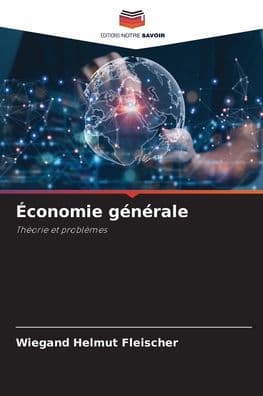 ï¿½conomie gï¿½nï¿½rale by Wiegand Helmut Fleischer