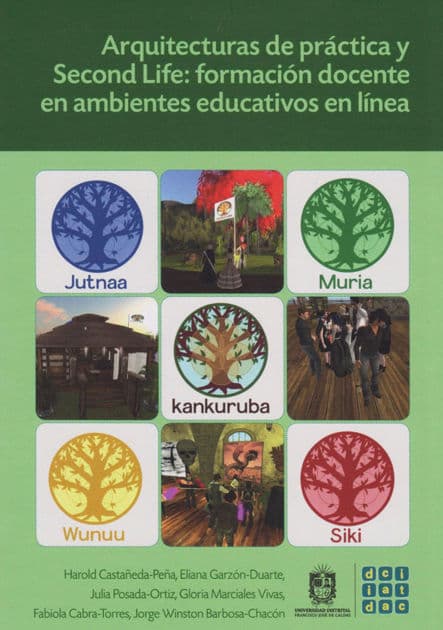 Arquitecturas de práctica y Second Life: Formación docente en ambientes educativos en línea by Harold Castañeda Peña
