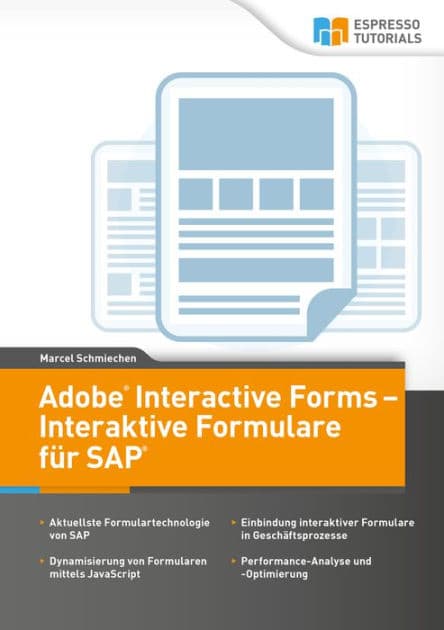 Adobe Interactive Forms - Interaktive Formulare in SAP by Marcel Schmiechen