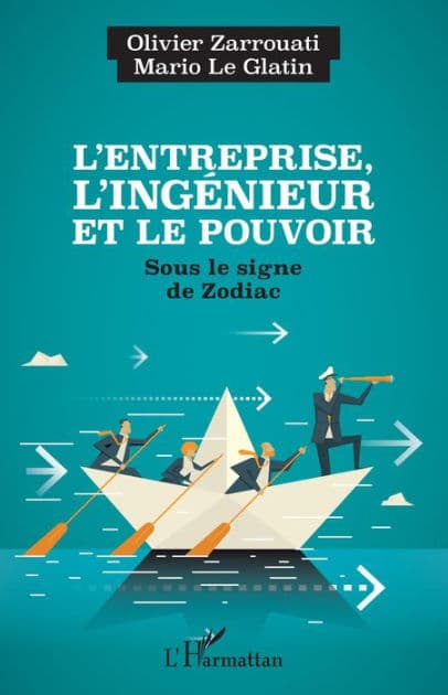 L'entreprise, l'ingénieur et le pouvoir: Sous le signe de Zodiac by Olivier Zarrouati