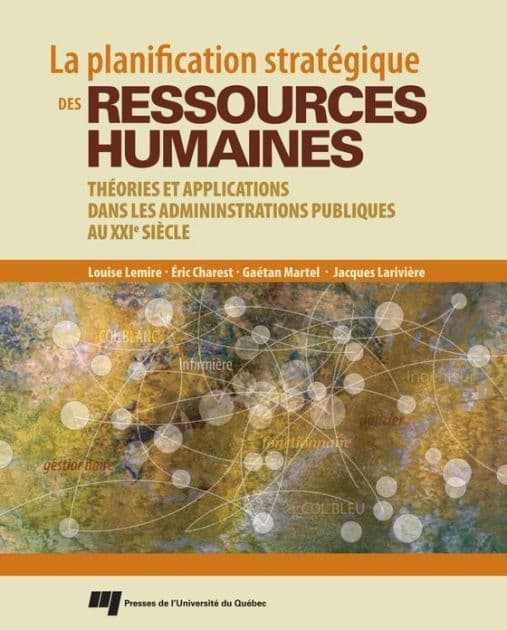 La planification stratégique des ressources humaines: Théories et applications dans les administrations publiques du XXIe siècle by Louise Lemire