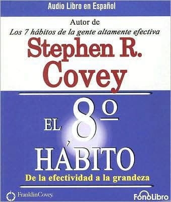 El 8° hábito by Stephen R. Covey