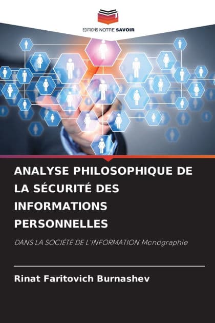 Analyse Philosophique de la Sï¿½curitï¿½ Des Informations Personnelles by Rinat Faritovich Burnashev