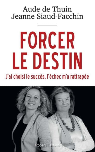 Forcer le destin by Aude de Thuin