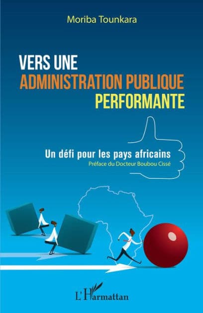 Vers une administration publique performante: Un défi pour les pays africains by Moriba Tounkara