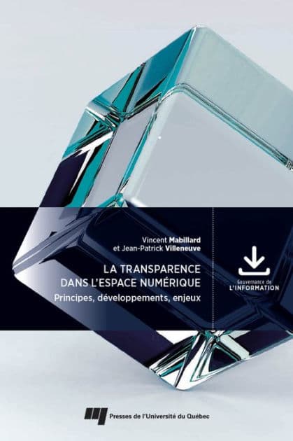 La transparence dans l'espace numérique: Principes, développements, enjeux by Vincent Mabillard