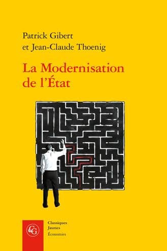 La Modernisation de l'Etat: Une promesse trahie ? by Patrick Gibert