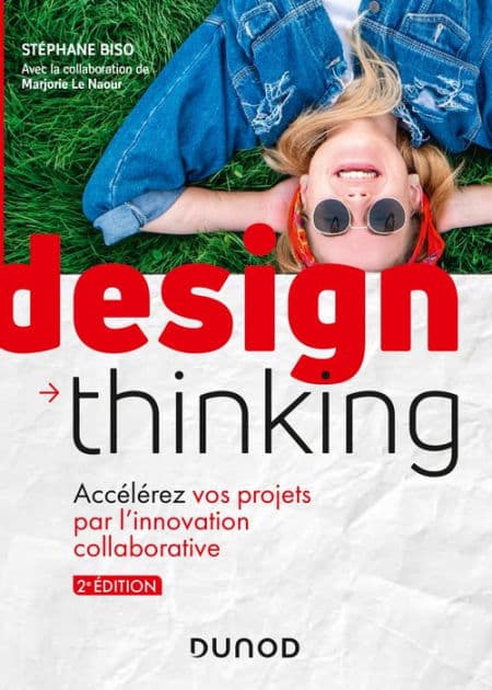 Design Thinking - 2e éd.: Accélérez vos projets par l'innovation collaborative by Stéphane Biso