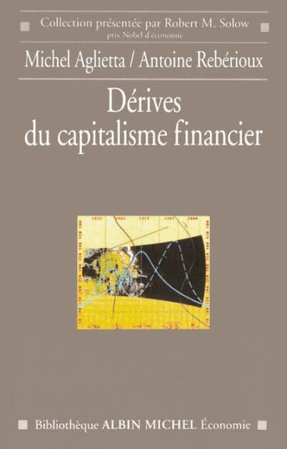 Dérives du capitalisme financier by Michel Aglietta