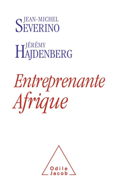 Entreprenante Afrique by Jean-Michel Severino