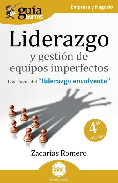 GuÃ¯Â¿Â½aBurros: Liderazgo y gestiÃ¯Â¿Â½n de equipos imperfectos: Las claves del liderazgo envolvente by Zacarïas Romero