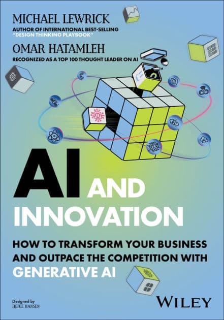 AI and Innovation: How to Transform Your Business and Outpace the Competition with Generative AI by Michael Lewrick