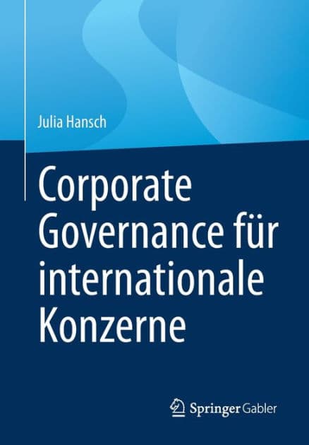 Corporate Governance für internationale Konzerne by Julia Hansch