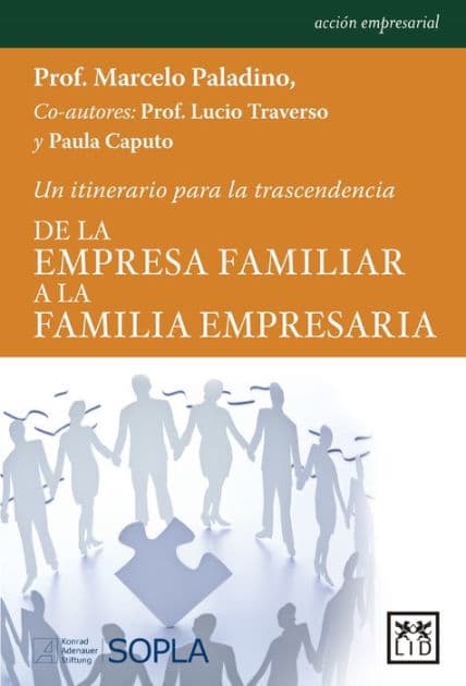 De la empresa familiar a la familia empresaria by Marcelo Paladino