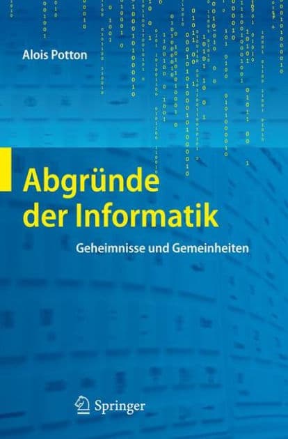 Abgrï¿½nde der Informatik: Geheimnisse und Gemeinheiten by Alois Potton