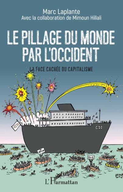 Le pillage du monde par l'Occident: La face cachée du capitalisme by Marc Laplante