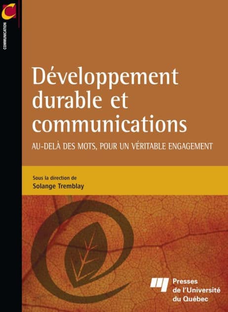 Développement durable et communications: Au-delà des mots, pour un véritable engagement by Solange Tremblay