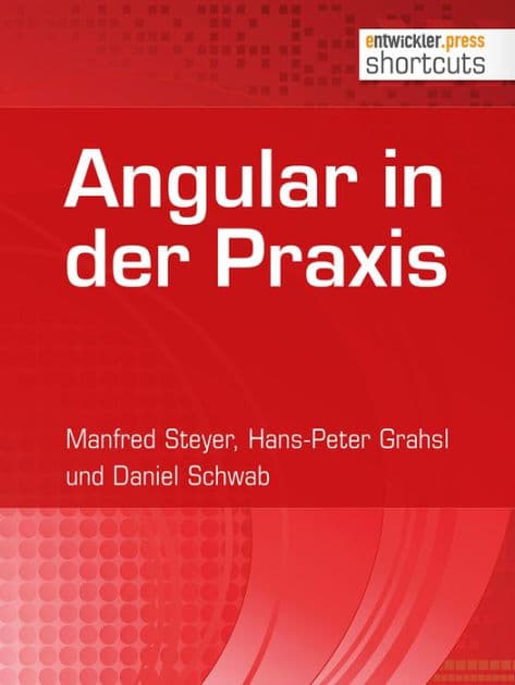 Angular in der Praxis by Manfred Steyer