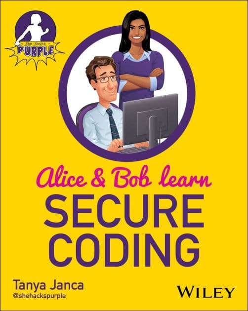 Alice and Bob Learn Secure Coding by Tanya Janca
