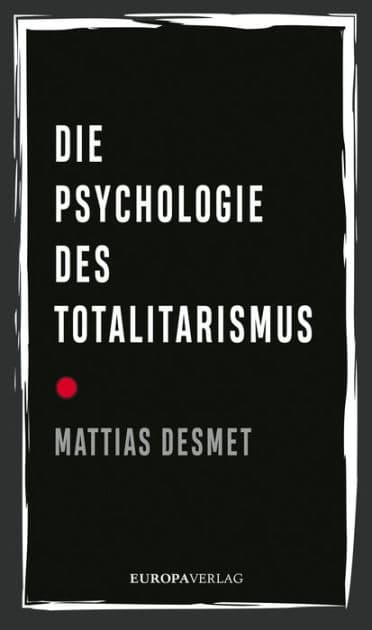 Die Psychologie des Totalitarismus by Mattias Desmet