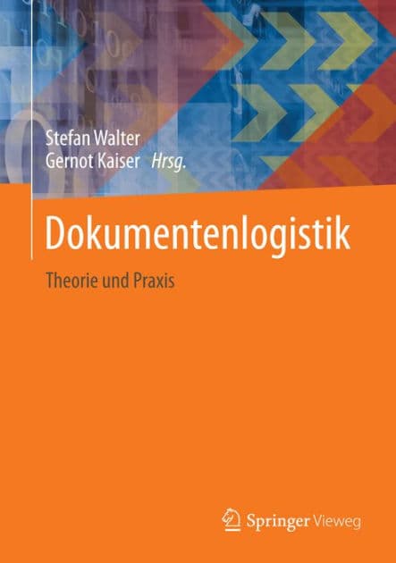 Dokumentenlogistik: Theorie und Praxis by Stefan Walter