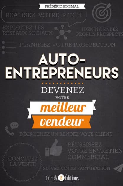Auto-entrepreneurs, devenez votre meilleur vendeur - 2e édition by Frédéric Boismal