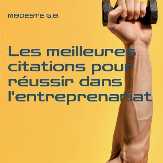 Les meilleures citations pour réussir dans l'entreprenariat by Modeste G O