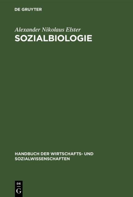Sozialbiologie: Bevölkerungswissenschaft und Gesellschaftshygiene by Alexander Nikolaus Elster