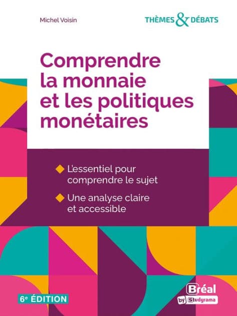 Comprendre la monnaie et les politiques monétaires by Michel Voisin