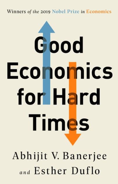 Good Economics for Hard Times by Abhijit V. Banerjee