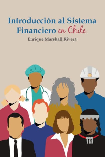 Introducción al Sistema Financiero en Chile by Enrique Marshall Rivera