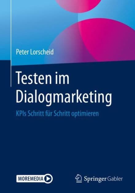 Testen im Dialogmarketing: KPIs Schritt für Schritt optimieren by Peter Lorscheid