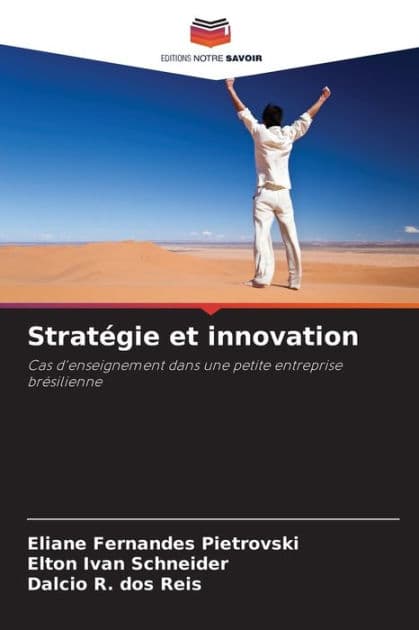 Stratï¿½gie et innovation by Eliane Fernandes Pietrovski