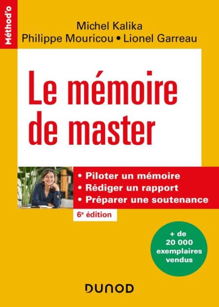 Le mémoire de master - 6e éd.: Piloter un mémoire, rédiger un rapport, préparer une soutenance by Michel Kalika