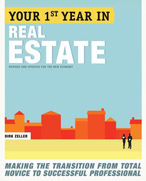 Your First Year in Real Estate, 2nd Ed.: Making the Transition from Total Novice to Successful Professional by Dirk Zeller