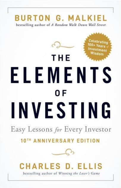 The Elements of Investing: Easy Lessons for Every Investor by Burton G. Malkiel