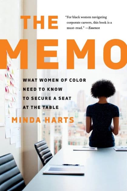 The Memo: What Women of Color Need to Know to Secure a Seat at the Table by Minda Harts