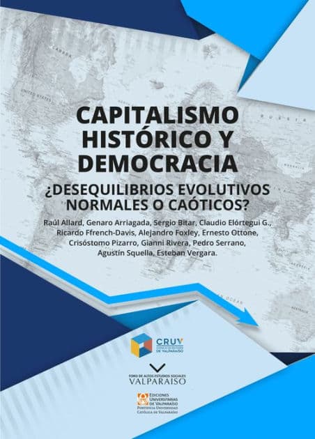 Capitalismo histórico y democracia ¿desequilibrios evolutivos normalos o caóticos?: ¿desequilibrios evolutivos normalos o caóticos? by Crisóstomo Pizarro