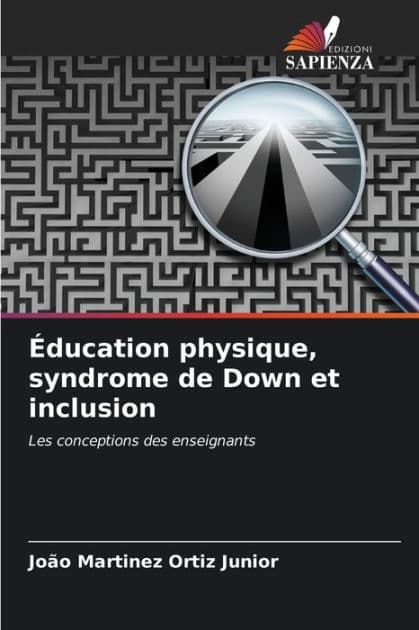 ï¿½ducation physique, syndrome de Down et inclusion by Joïo Martinez Ortiz Junior