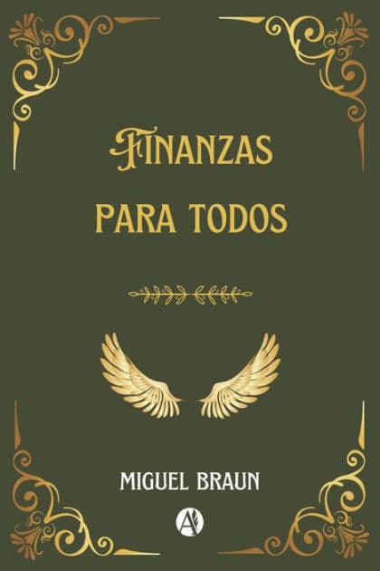 Finanzas para todos by Miguel Braun