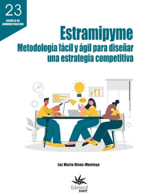Estramipyme: metodología fácil y ágil para diseñar una estrategia competitiva by Luz María Rivas Montoya