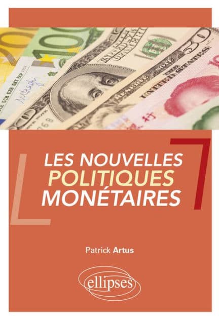 Les nouvelles politiques monétaires by Patrick ARTUS