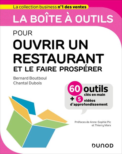 La boîte à outils pour ouvrir un restaurant et le faire prospérer: 57 outils clés en main by Bernard Boutboul